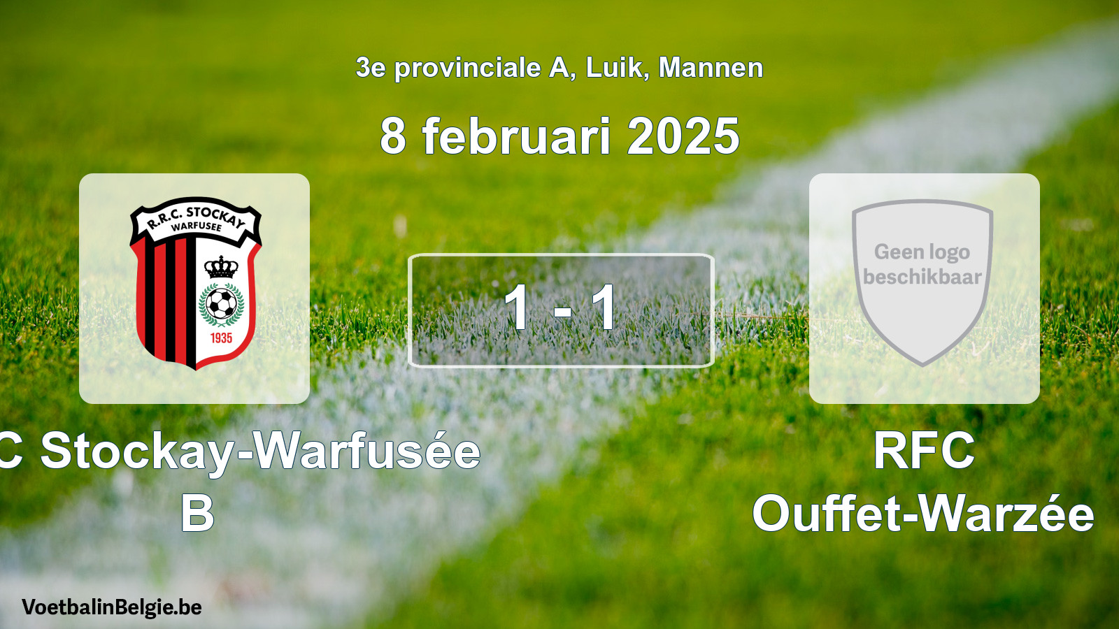 Gespeelde wedstrijd mannenvoetbal: RRC Stockay-Warfusée B - RFC Ouffet-Warzée 1 - 1 (8 februari 2025)