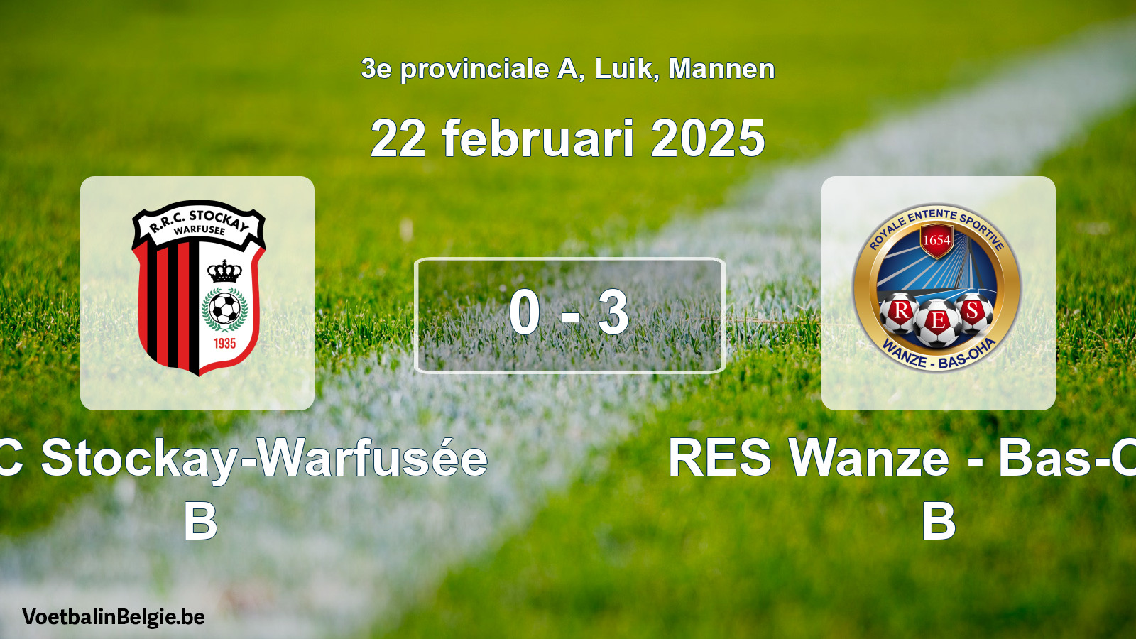Gespeelde wedstrijd mannenvoetbal: RRC Stockay-Warfusée B - RES Wanze - Bas-Oha B 0 - 3 (22 februari 2025)