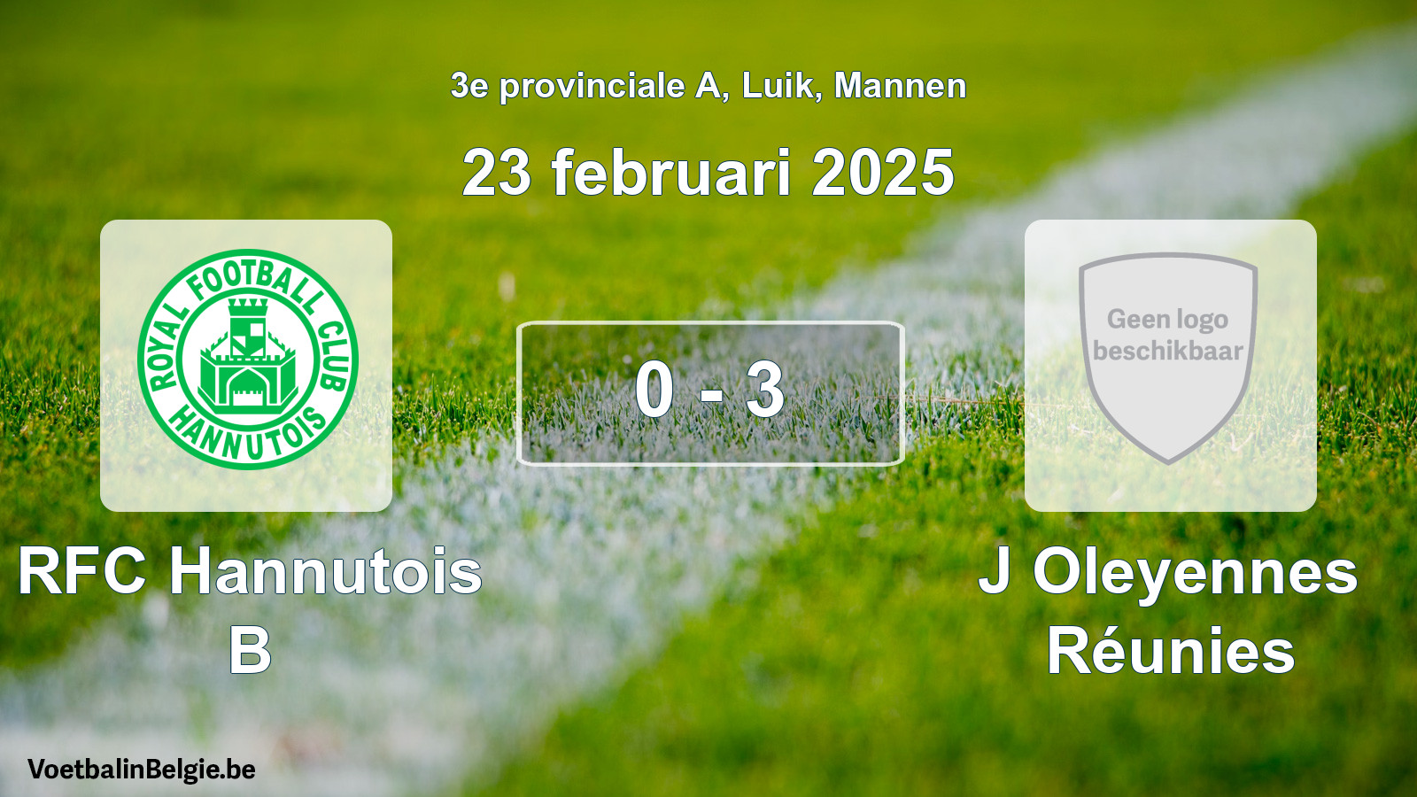 Gespeelde wedstrijd mannenvoetbal: RFC Hannutois B - J Oleyennes Réunies 0 - 3 (23 februari 2025)