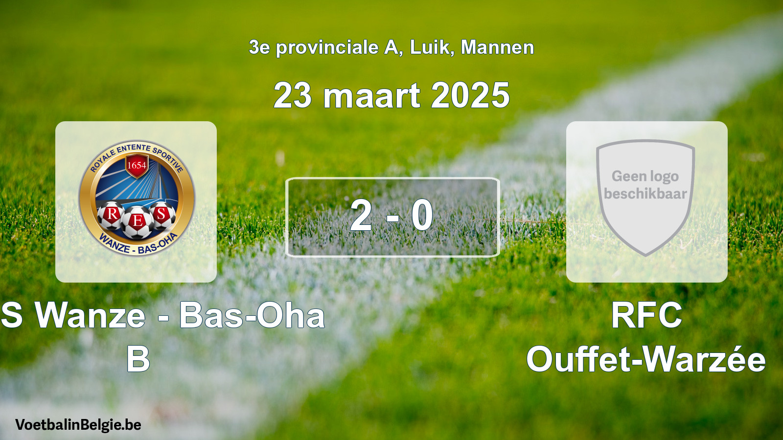 Gespeelde wedstrijd mannenvoetbal: RES Wanze - Bas-Oha B - RFC Ouffet-Warzée 2 - 0 (23 maart 2025)