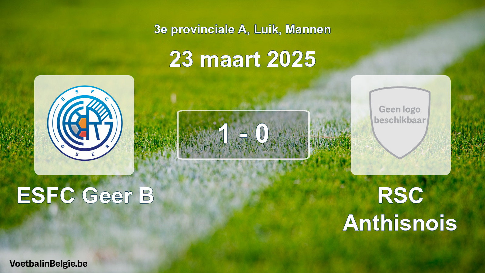 Gespeelde wedstrijd mannenvoetbal: ESFC Geer B - RSC Anthisnois 1 - 0 (23 maart 2025)