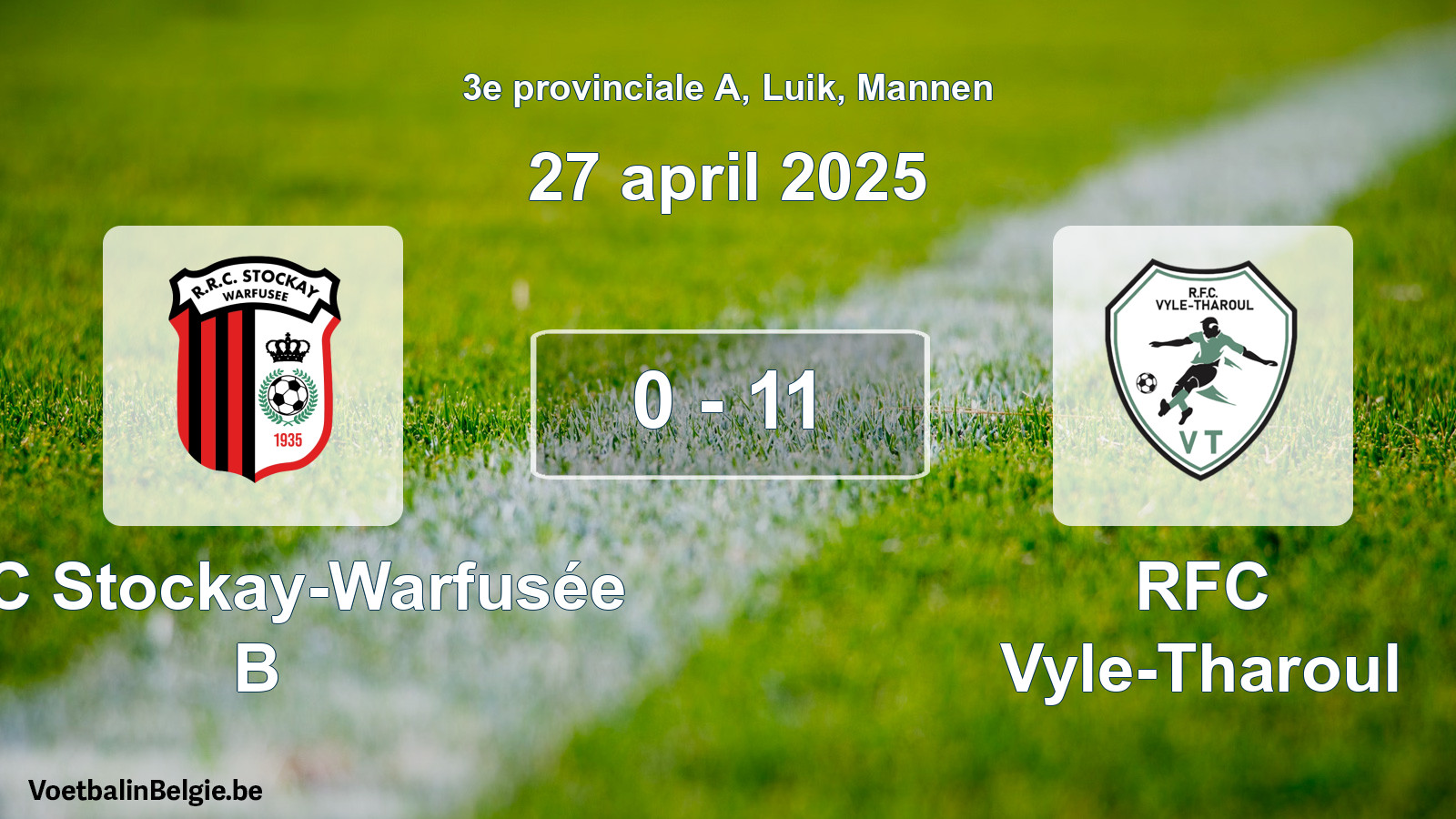 Match joué football hommes: RRC Stockay-Warfusée B - RFC Vyle-Tharoul 0 - 11 (27 avril 2025)