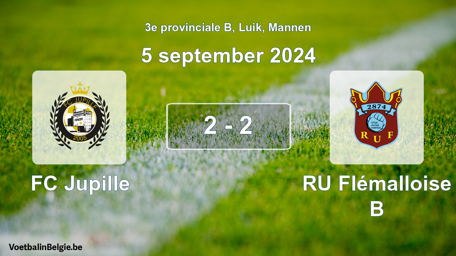 Played match men football: FC Jupille - RU Flémalloise B 2 - 2 (5 September 2024)