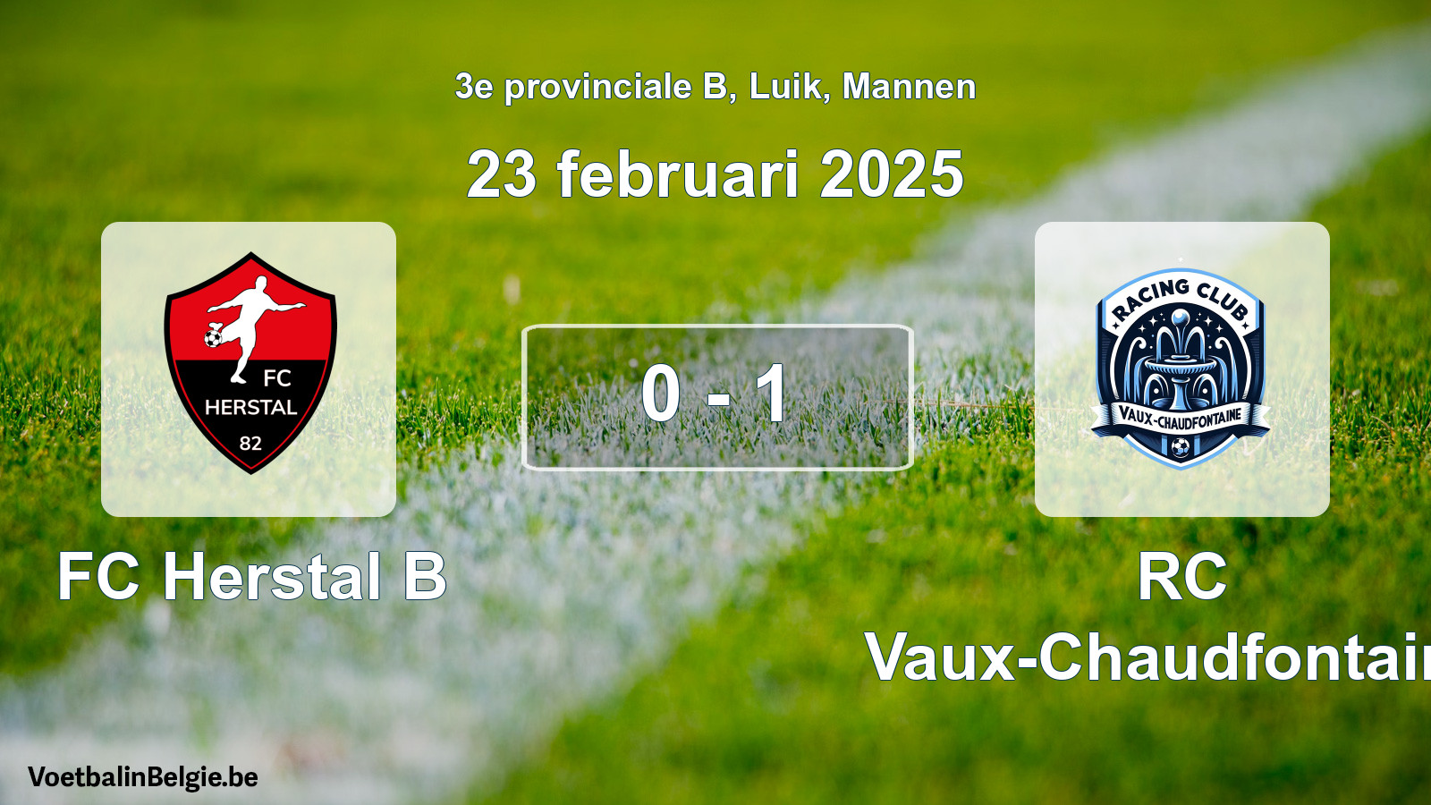 Gespieltes Spiel männer-Fußball: FC Herstal B - RC Vaux-Chaudfontaine 0 - 1 (23 Februar 2025)