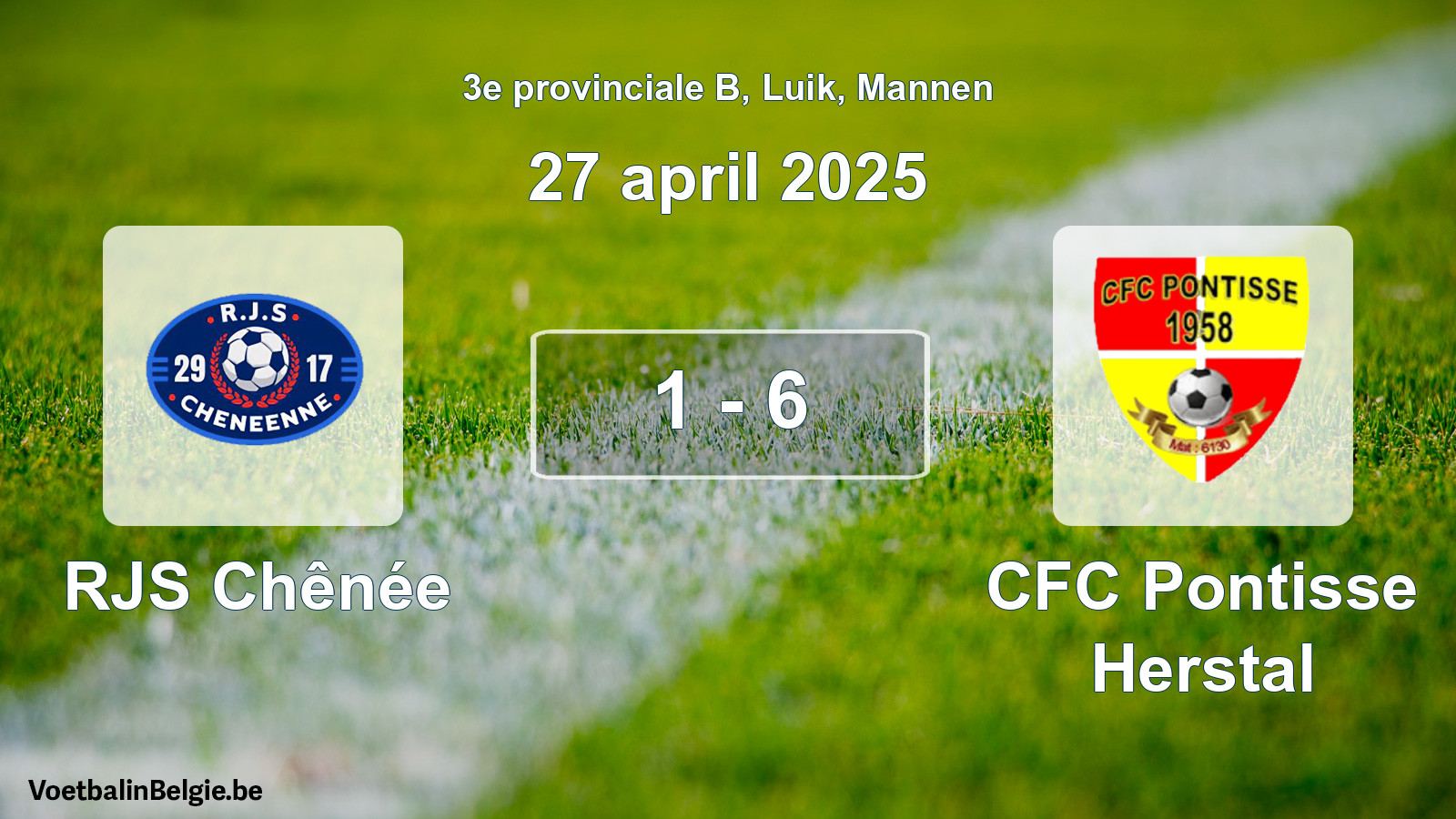 Played match men football: RJS Chênée - CFC Pontisse Herstal 1 - 6 (27 April 2025)