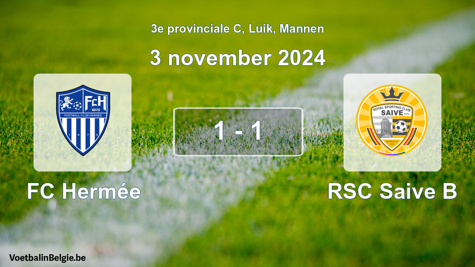 Played match men football: FC Hermée - RSC Saive B 1 - 1 (3 November 2024)
