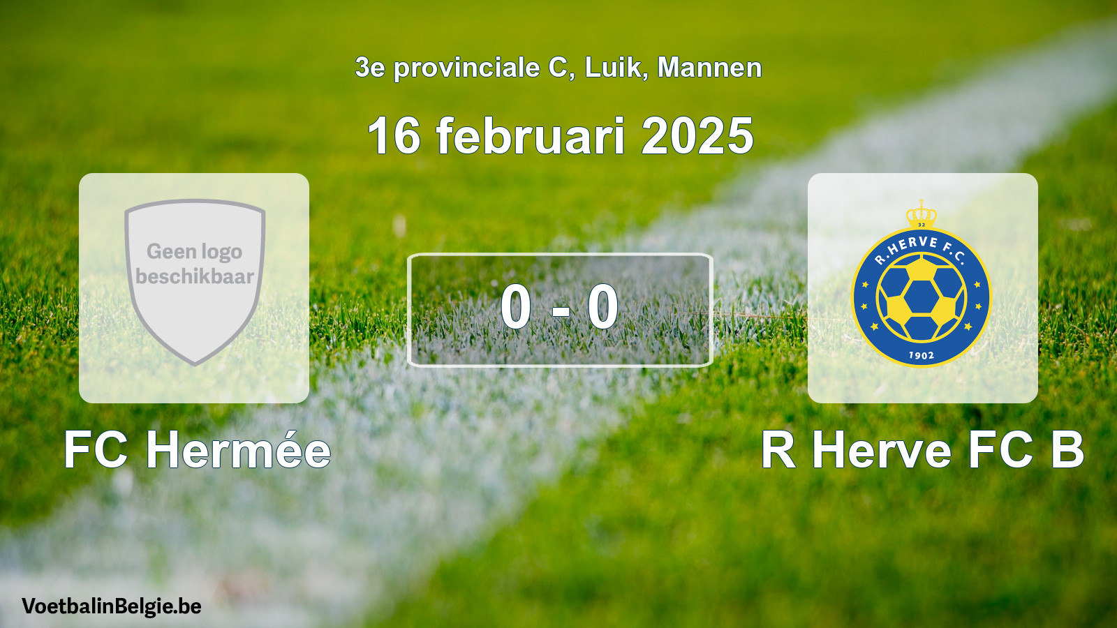 Gespeelde wedstrijd mannenvoetbal: FC Hermée - R Herve FC B 0 - 0 (16 februari 2025)