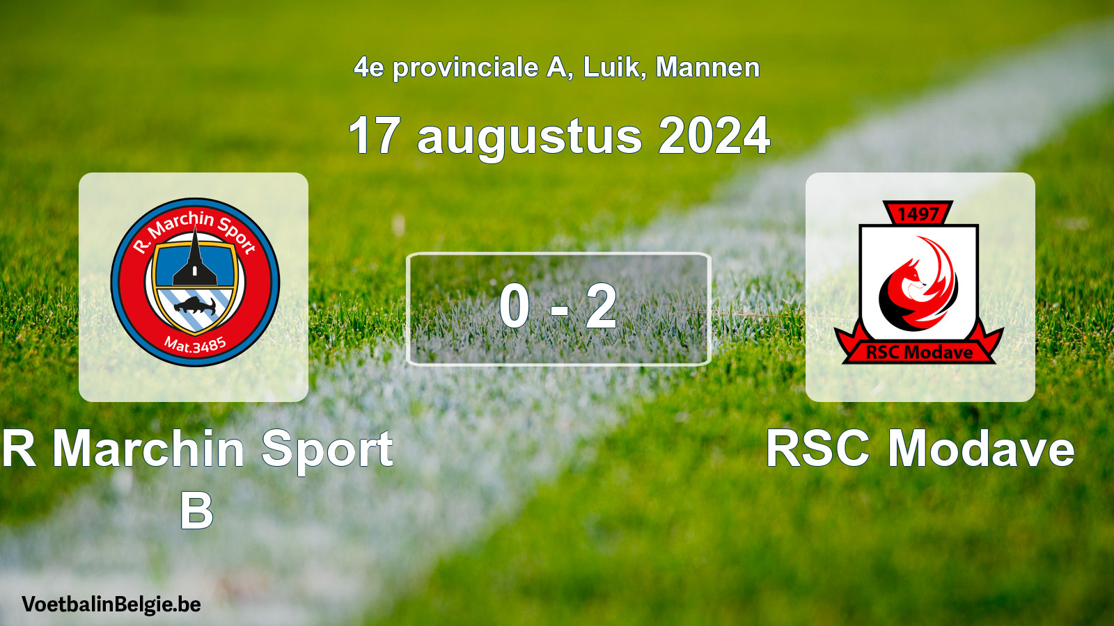 Played match men football: R Marchin Sport B - RSC Modave 0 - 2 (17 August 2024)