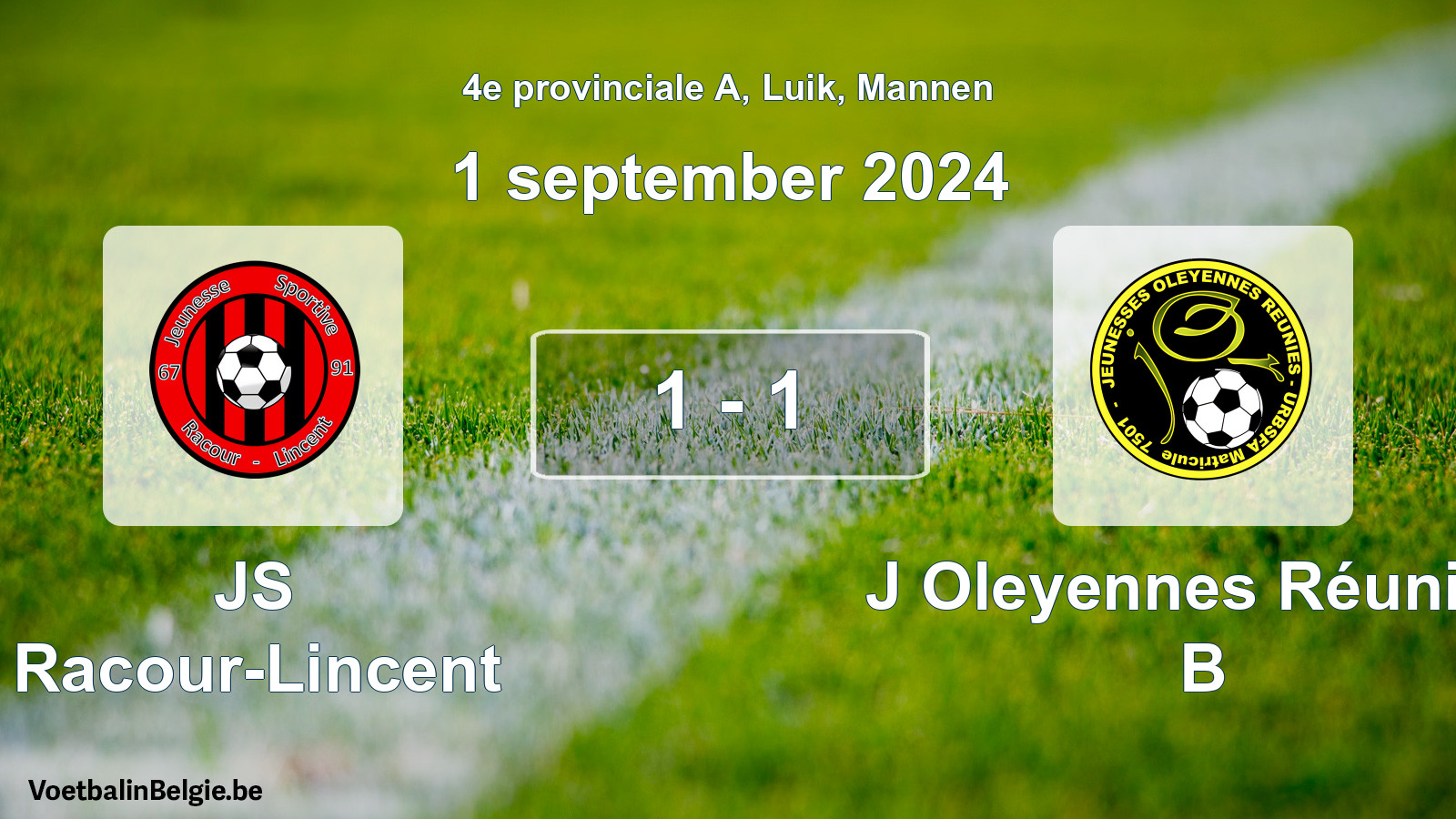 Played match men football: JS Racour-Lincent - J Oleyennes Réunies B 1 - 1 (1 September 2024)
