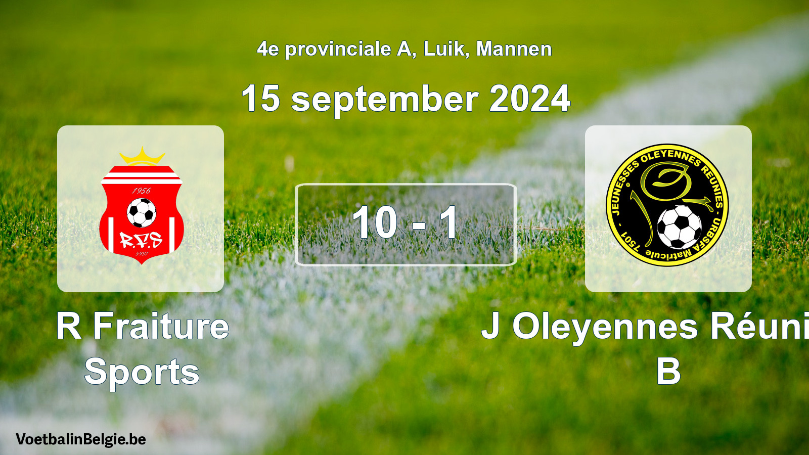 Played match men football: R Fraiture Sports - J Oleyennes Réunies B 10 - 1 (15 September 2024)