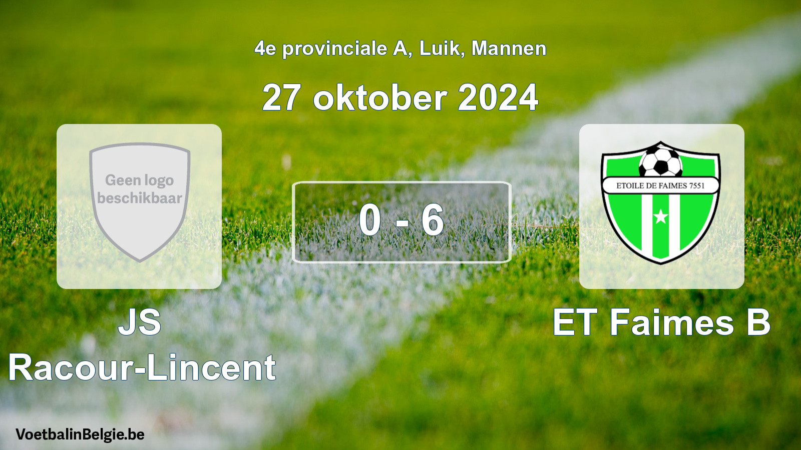 Gespeelde wedstrijd mannenvoetbal: JS Racour-Lincent - ET Faimes B 0 - 6 (27 oktober 2024)