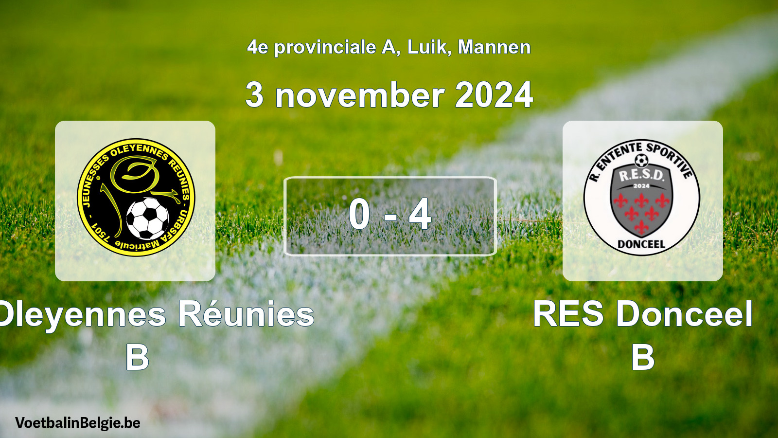 Played match men football: J Oleyennes Réunies B - RES Donceel B 0 - 4 (3 November 2024)