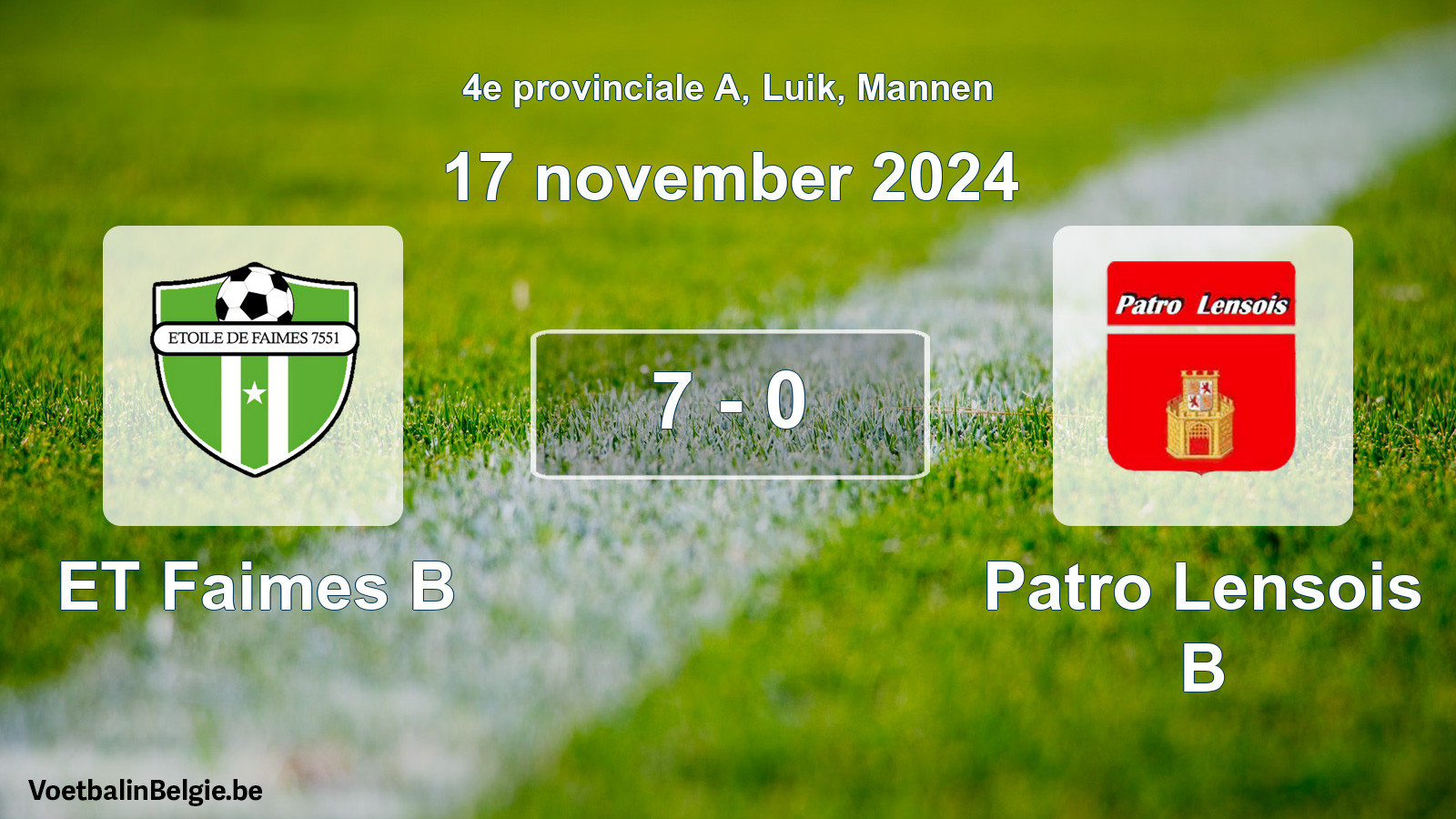 Gespeelde wedstrijd mannenvoetbal: ET Faimes B - Patro Lensois B 7 - 0 (17 november 2024)