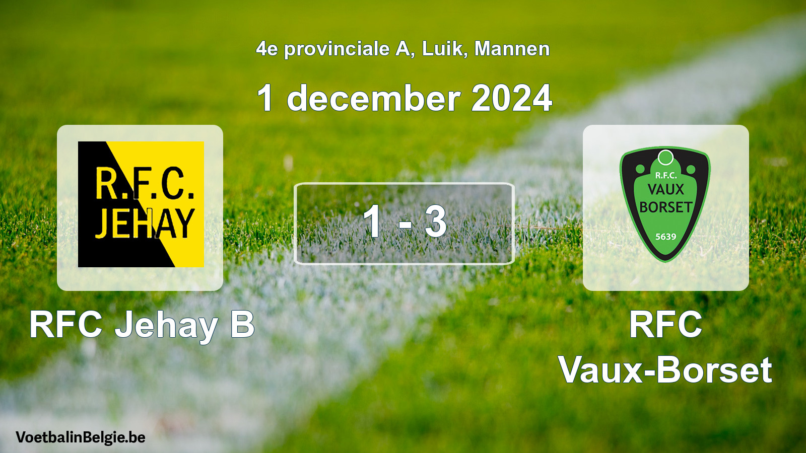 Played match men football: RFC Jehay B - RFC Vaux-Borset 1 - 3 (1 December 2024)