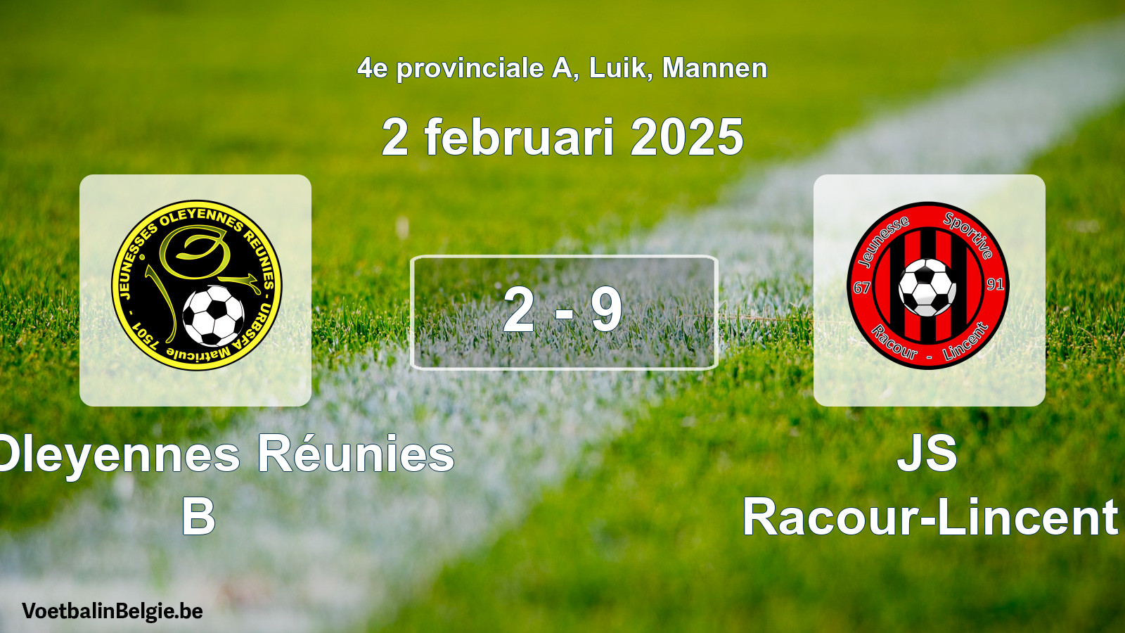 Played match men football: J Oleyennes Réunies B - JS Racour-Lincent 2 - 9 (2 February 2025)