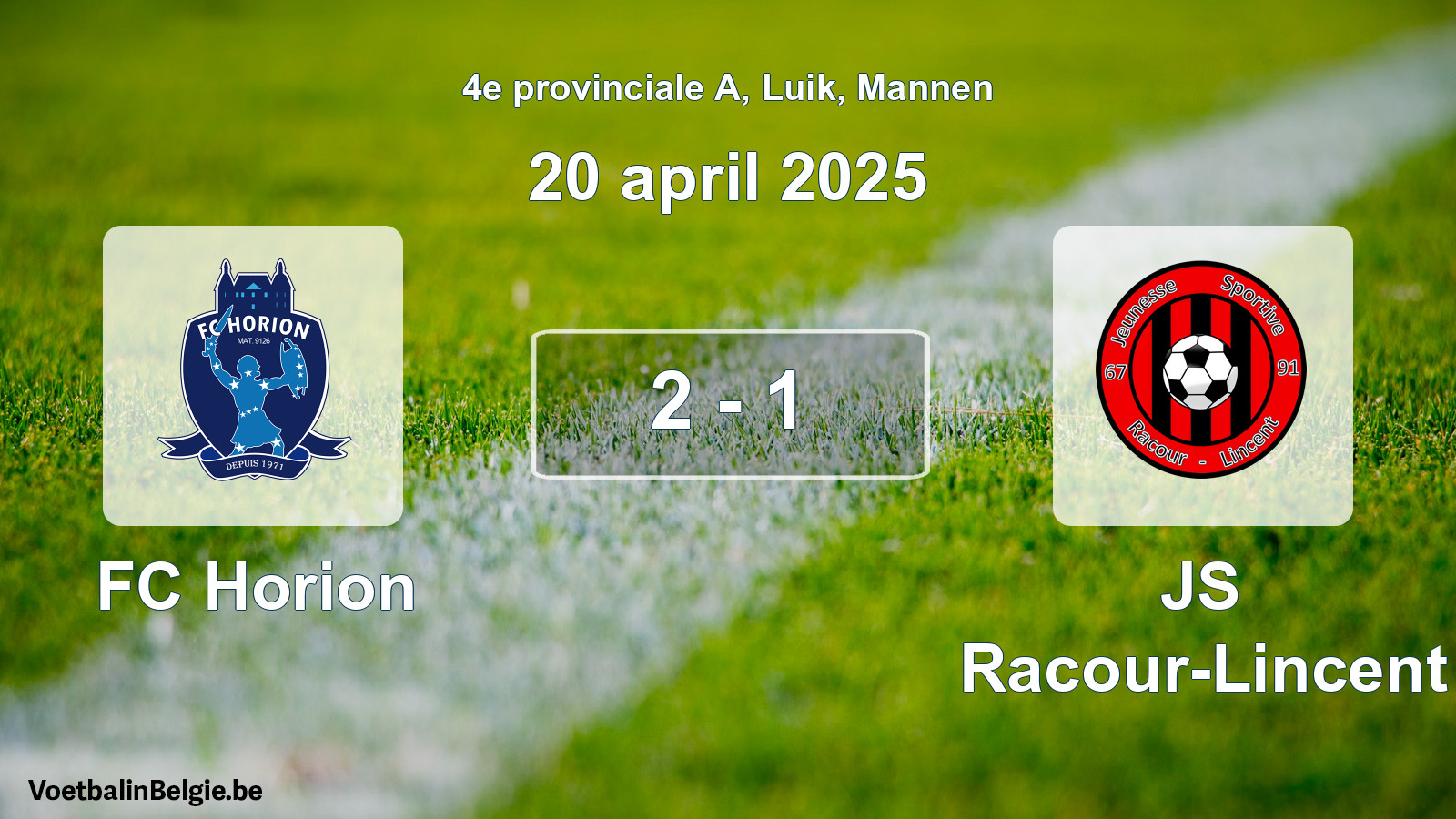 Match joué football hommes: FC Horion - JS Racour-Lincent 2 - 1 (20 avril 2025)