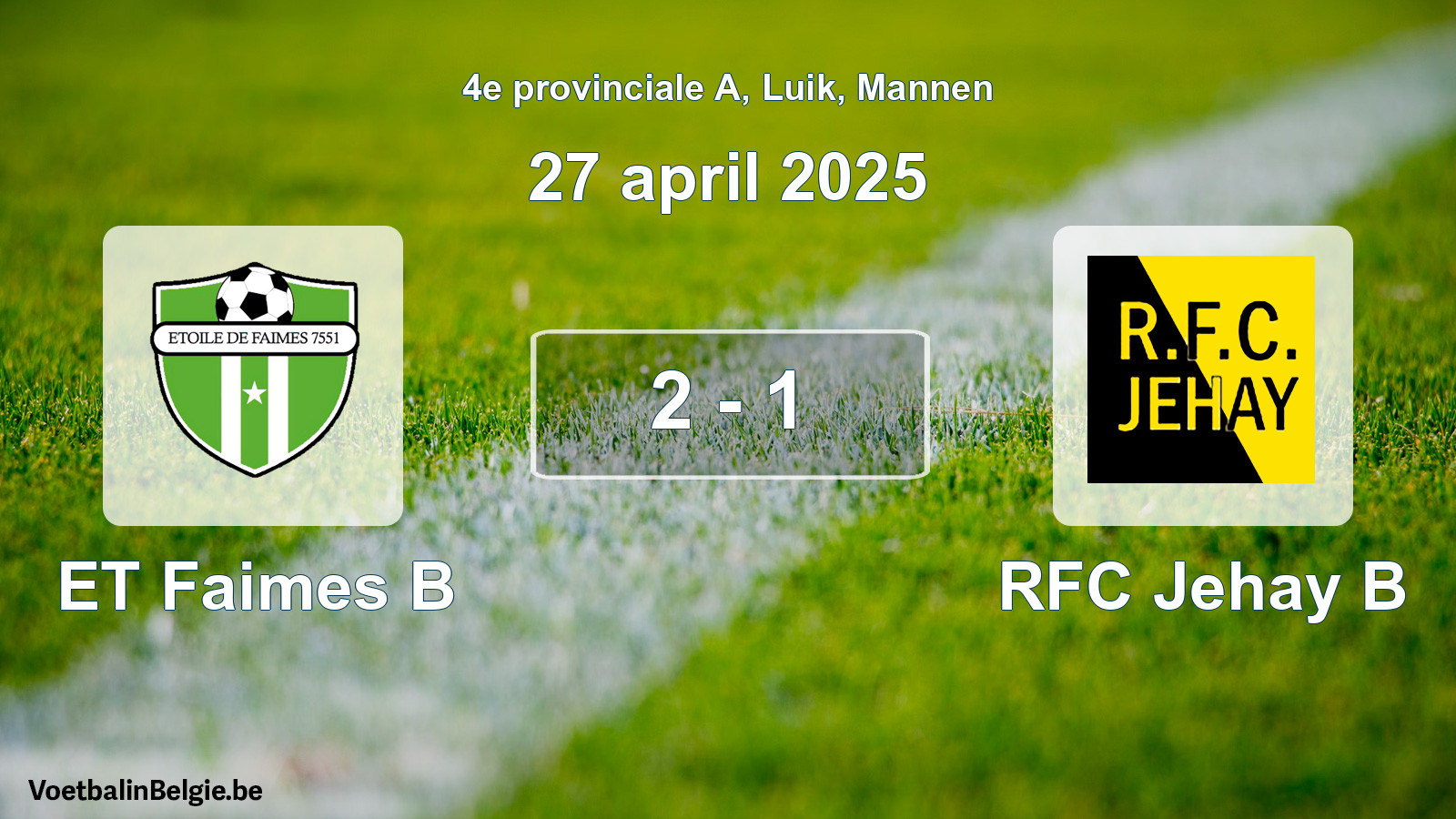 Gespeelde wedstrijd mannenvoetbal: ET Faimes B - RFC Jehay B 2 - 1 (27 april 2025)