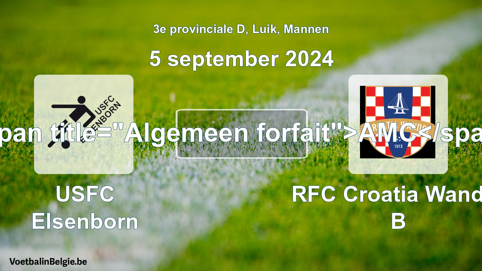 Forfait général: USFC Elsenborn - RFC Croatia Wandre B (5 septembre 2024)