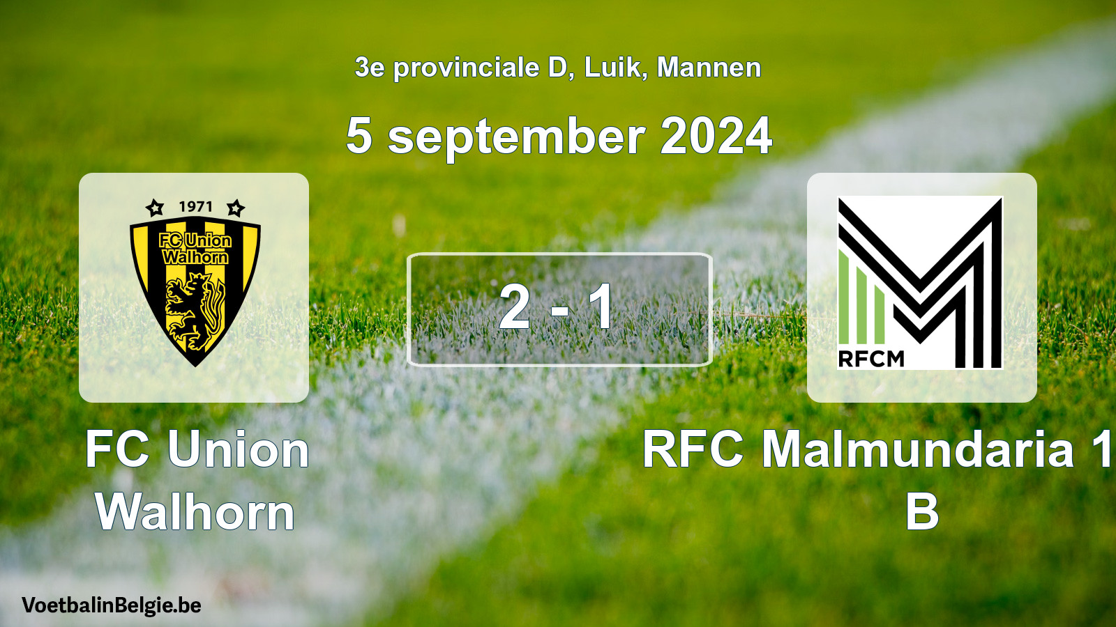 Played match men football: FC Union Walhorn - RFC Malmundaria 1904 B 2 - 1 (5 September 2024)