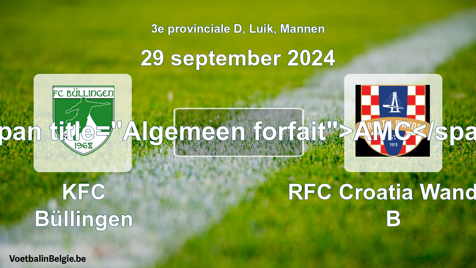 General forfeit: KFC Büllingen - RFC Croatia Wandre B (29 September 2024)