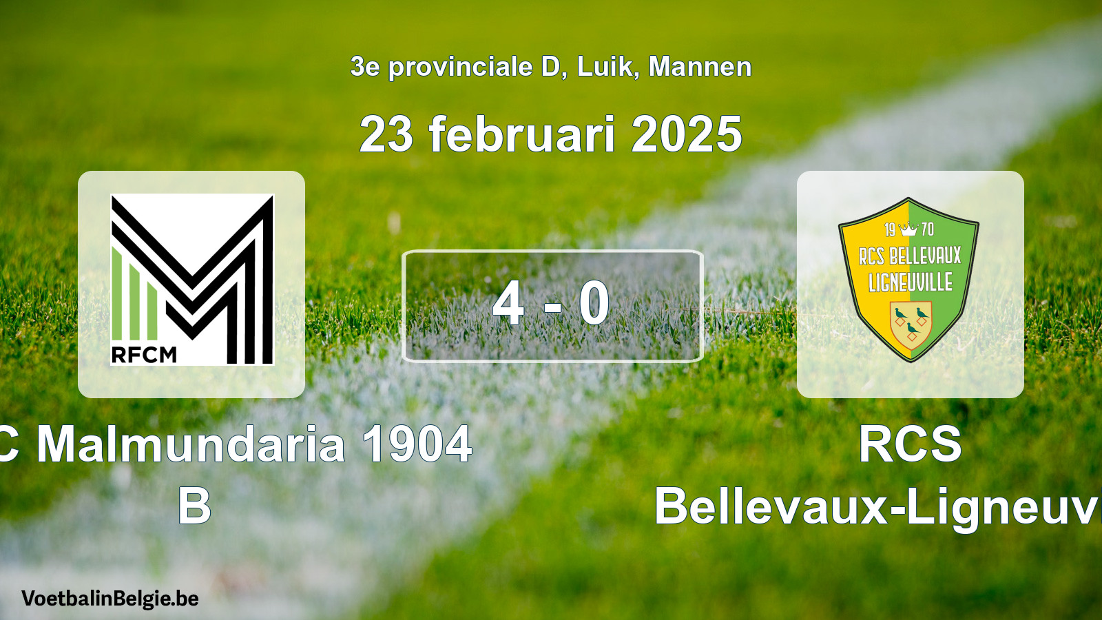 Gespieltes Spiel männer-Fußball: RFC Malmundaria 1904 B - RCS Bellevaux-Ligneuville 4 - 0 (23 Februar 2025)