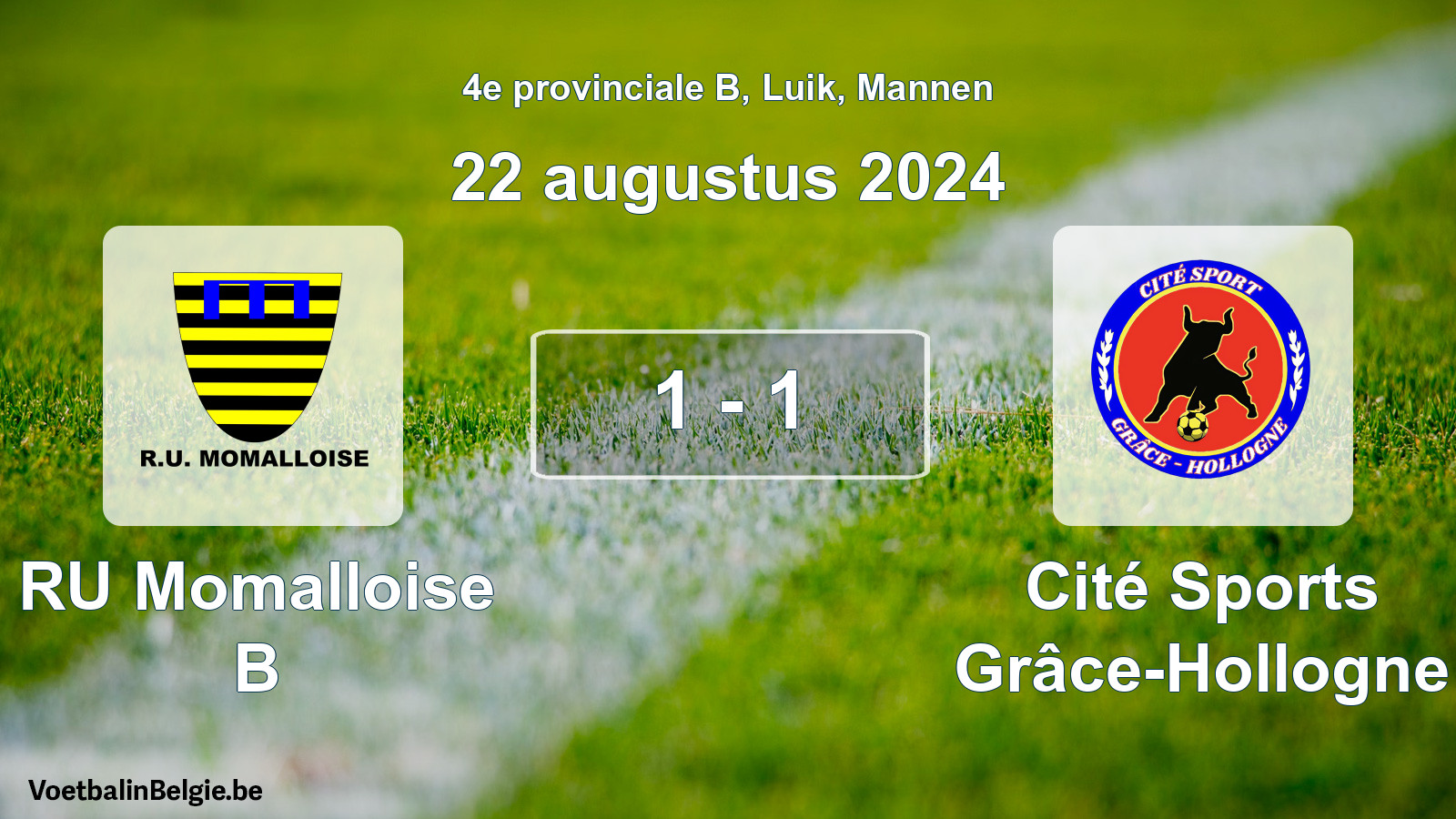 Played match men football: RU Momalloise B - Cité Sports Grâce-Hollogne 1 - 1 (22 August 2024)