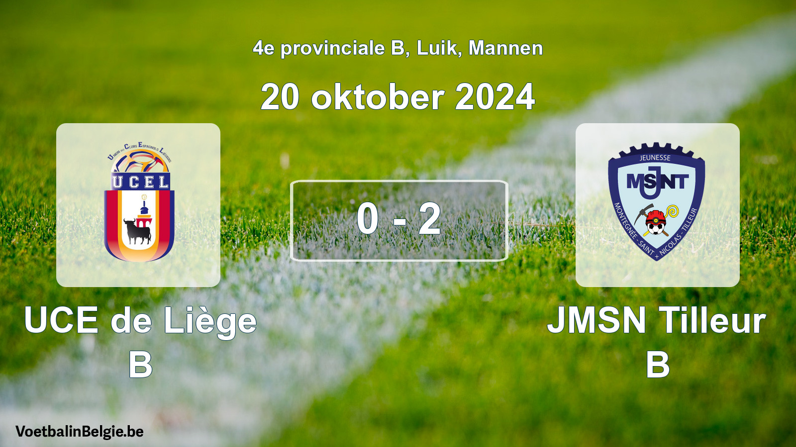 Played match men football: UCE de Liège B - JMSN Tilleur B 0 - 2 (20 October 2024)
