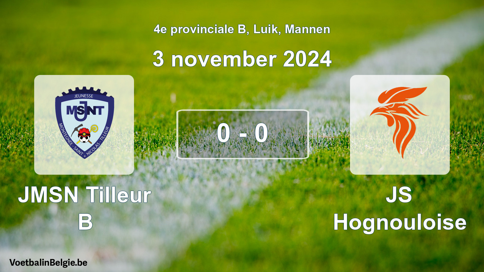 Match joué football hommes: JMSN Tilleur B - JS Hognouloise 0 - 0 (3 novembre 2024)