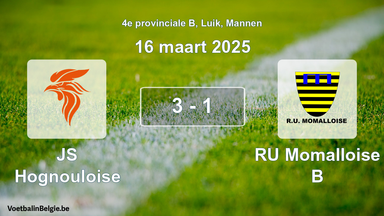 Played match men football: JS Hognouloise - RU Momalloise B 3 - 1 (16 March 2025)