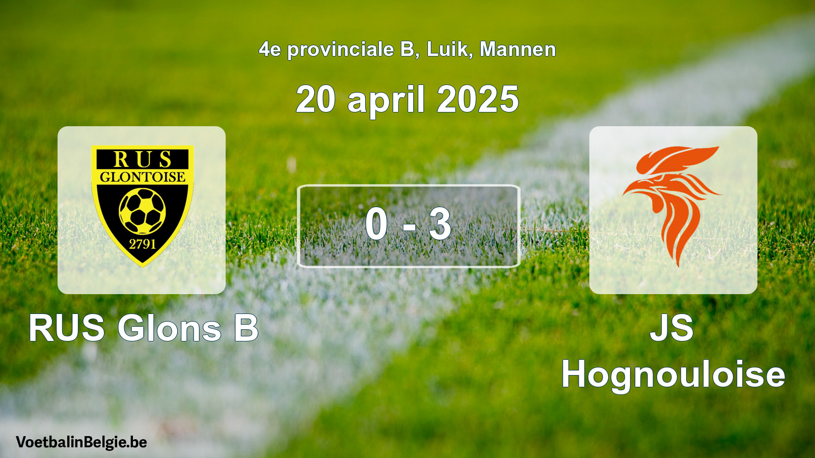 Match joué football hommes: RUS Glons B - JS Hognouloise 0 - 3 (20 avril 2025)