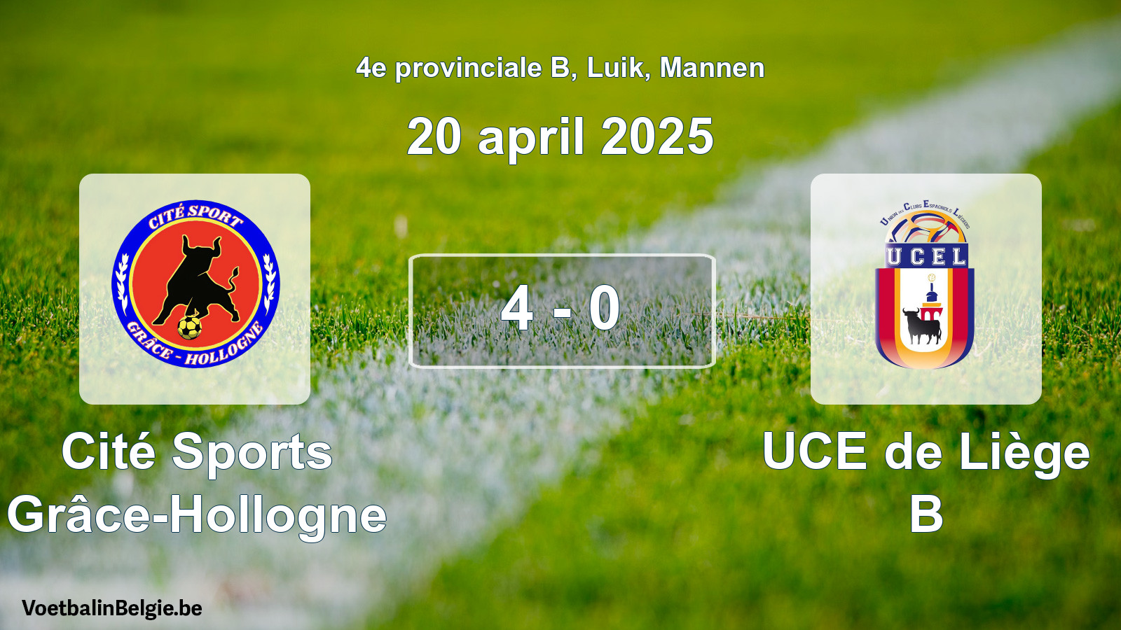 Played match men football: Cité Sports Grâce-Hollogne - UCE de Liège B 4 - 0 (20 April 2025)