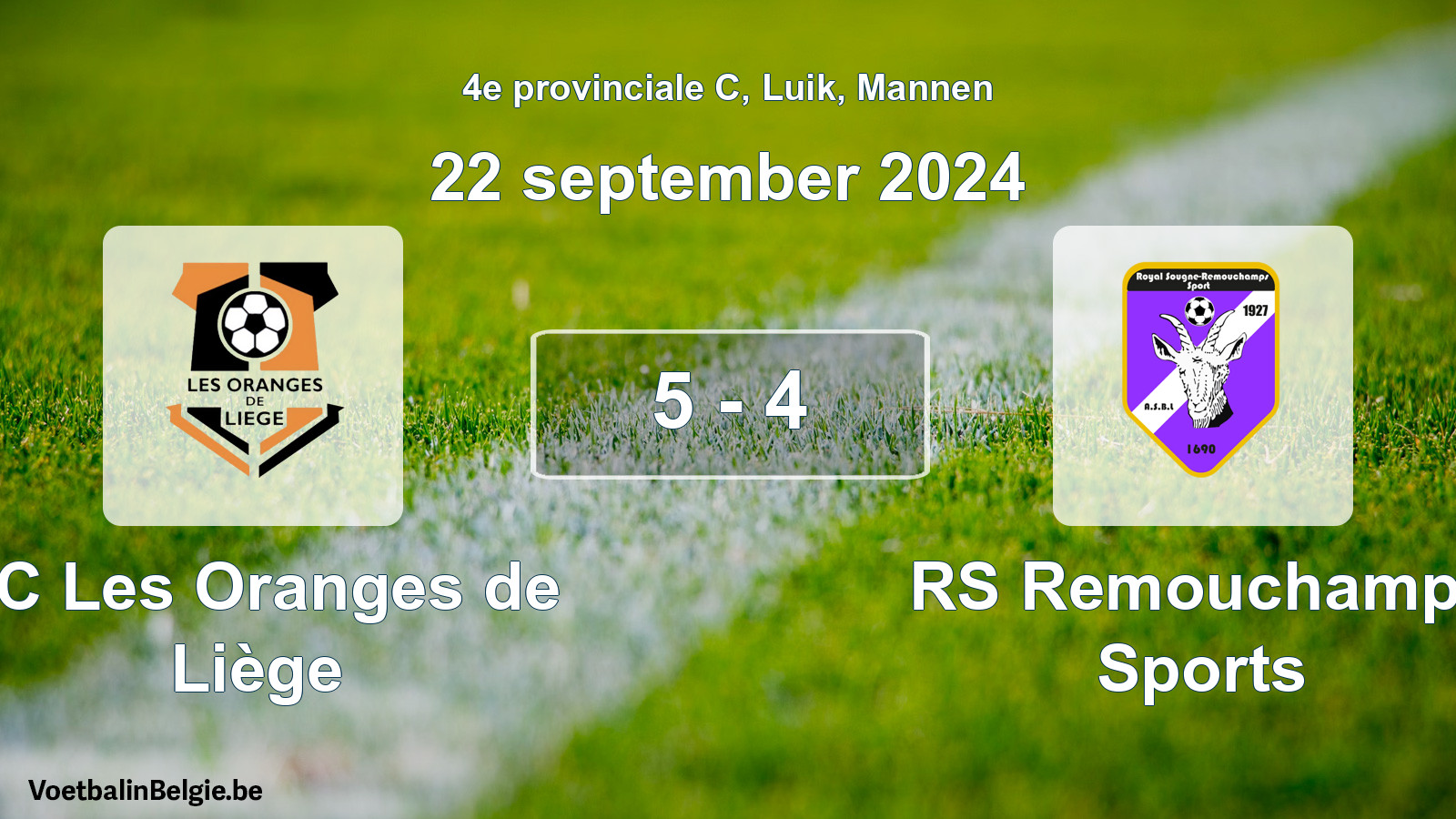 Played match men football: FC Les Oranges de Liège - RS Remouchamps Sports 5 - 4 (22 September 2024)