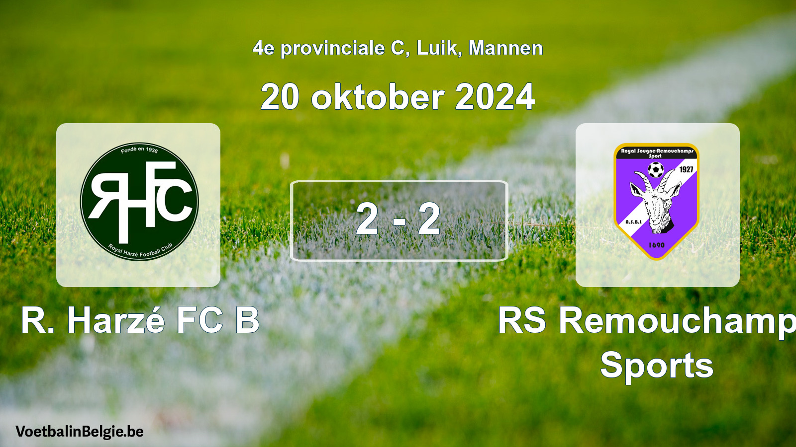 Played match men football: R. Harzé FC B - RS Remouchamps Sports 2 - 2 (20 October 2024)