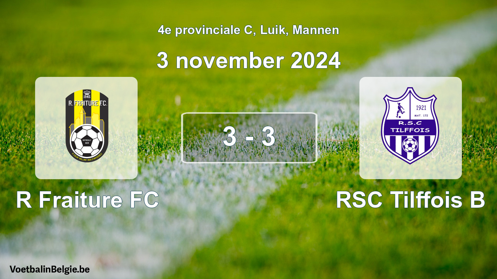 Played match men football: R Fraiture FC - RSC Tilffois B 3 - 3 (3 November 2024)