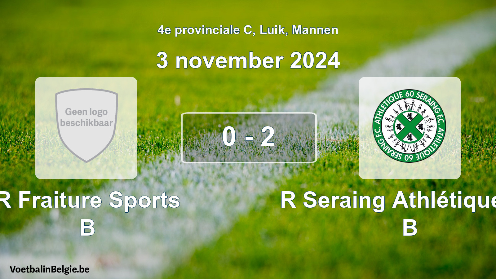 Gespeelde wedstrijd mannenvoetbal: R Fraiture Sports B - R Seraing Athlétique FC B 0 - 2 (3 november 2024)