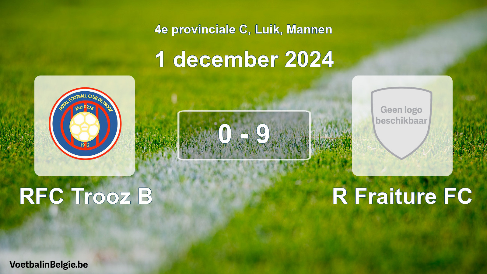 Gespeelde wedstrijd mannenvoetbal: RFC Trooz B - R Fraiture FC 0 - 9 (1 december 2024)