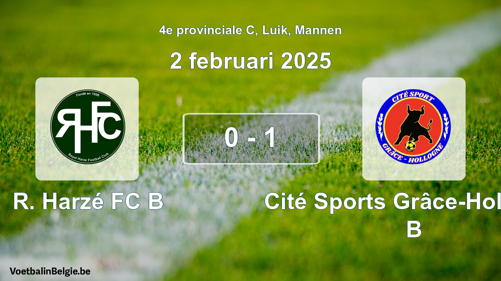 Gespieltes Spiel männer-Fußball: R. Harzé FC B - Cité Sports Grâce-Hollogne B 0 - 1 (2 Februar 2025)