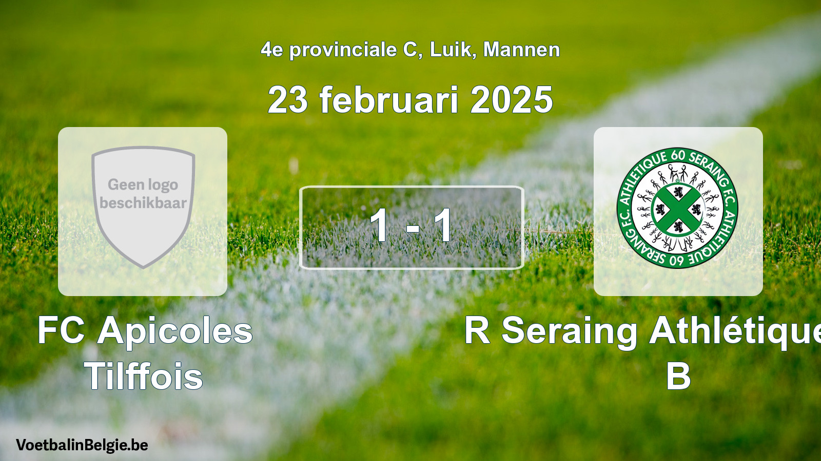 Gespeelde wedstrijd mannenvoetbal: FC Apicoles Tilffois - R Seraing Athlétique FC B 1 - 1 (23 februari 2025)