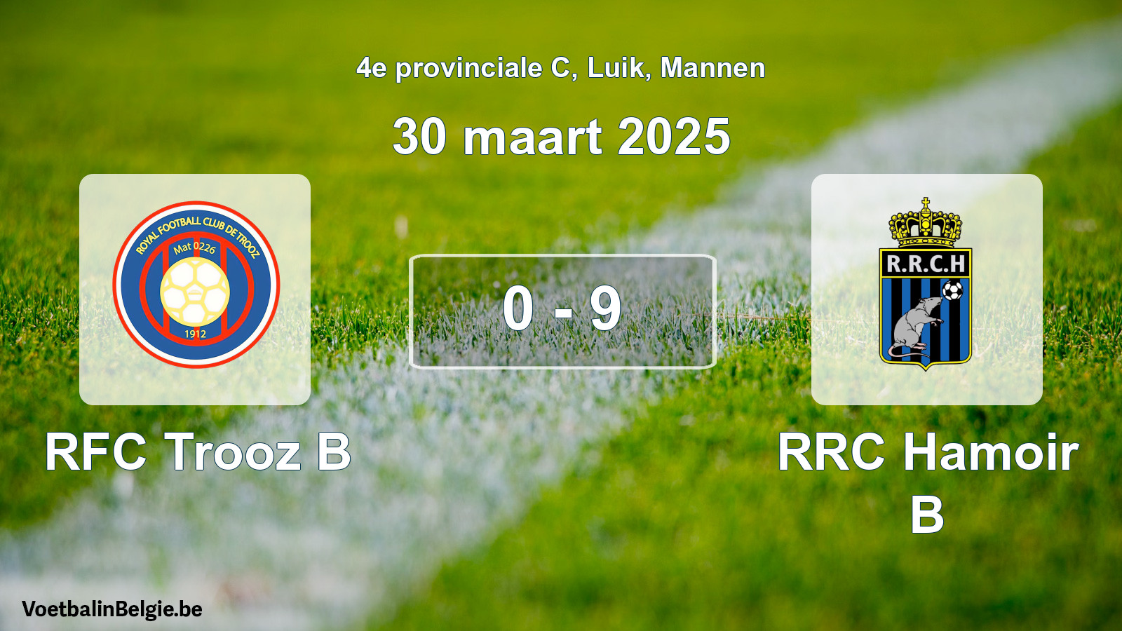 Gespeelde wedstrijd mannenvoetbal: RFC Trooz B - RRC Hamoir B 0 - 9 (30 maart 2025)