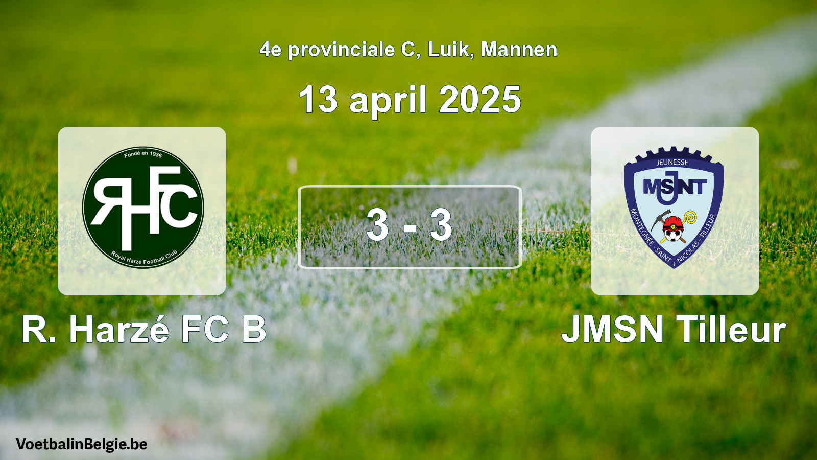Played match men football: R. Harzé FC B - JMSN Tilleur 3 - 3 (13 April 2025)