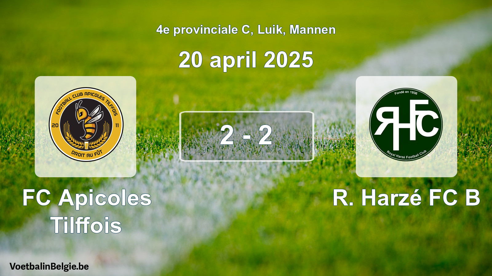 Played match men football: FC Apicoles Tilffois - R. Harzé FC B 2 - 2 (20 April 2025)