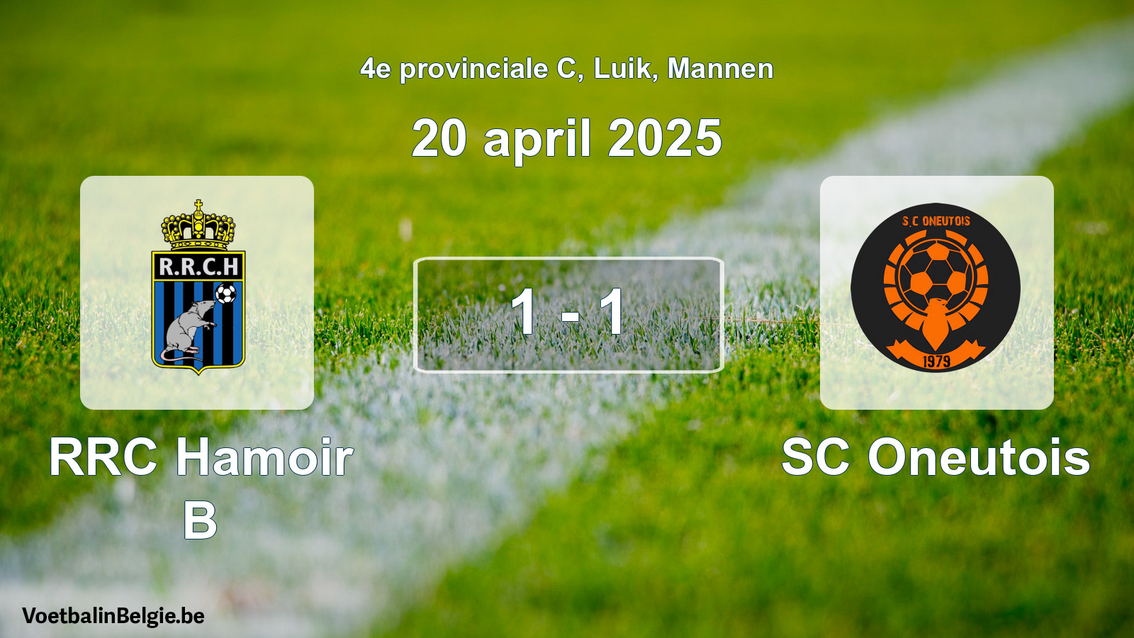 Played match men football: RRC Hamoir B - SC Oneutois 1 - 1 (20 April 2025)