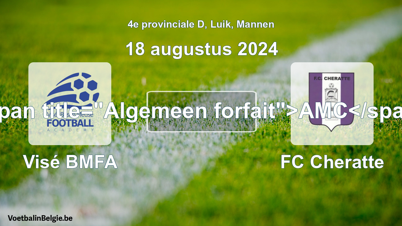 General forfeit: Visé BMFA - FC Cheratte (18 August 2024)