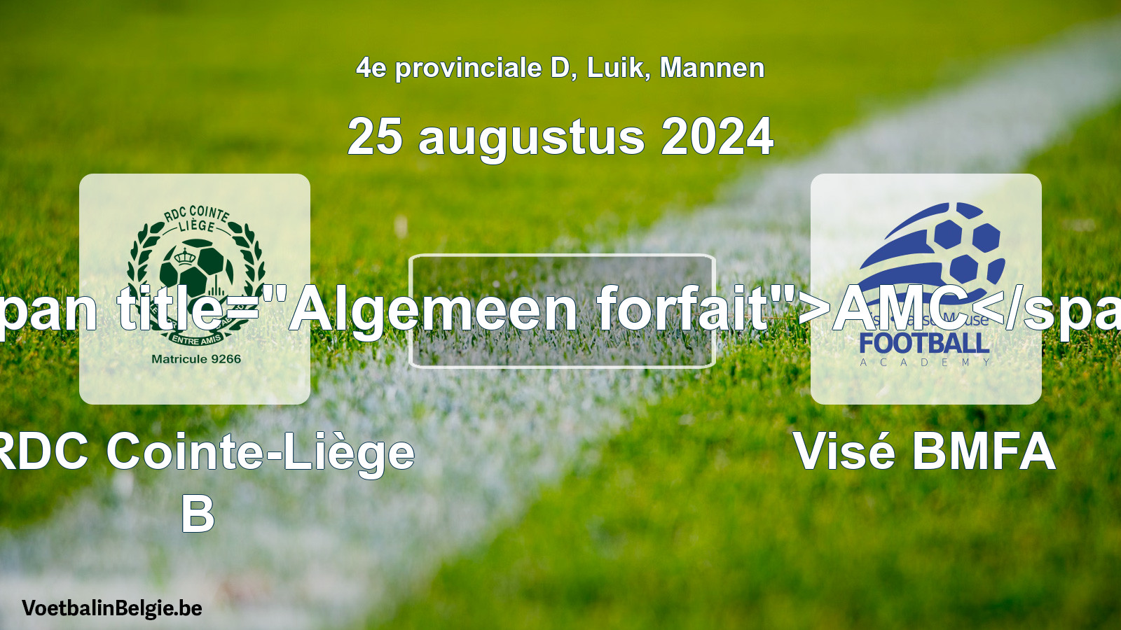 Forfait général: RDC Cointe-Liège B - Visé BMFA (25 août 2024)