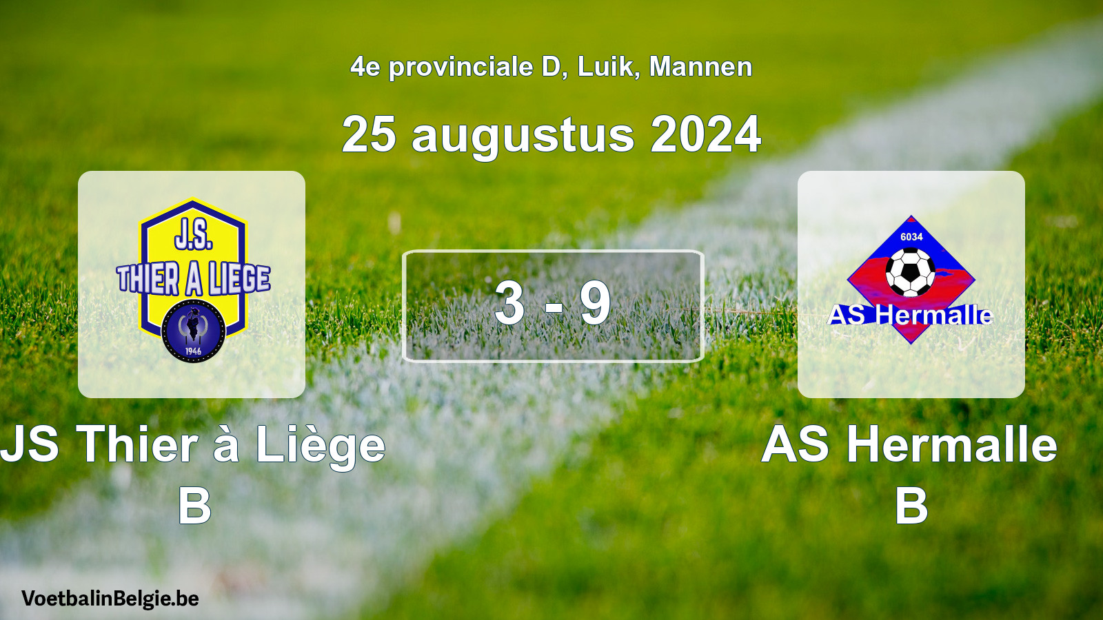 Played match men football: JS Thier à Liège B - AS Hermalle B 3 - 9 (25 August 2024)