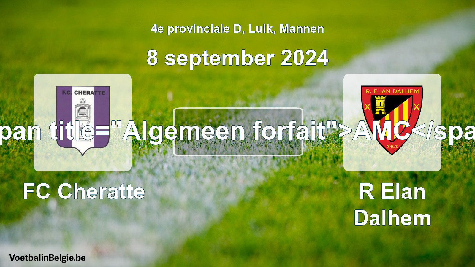 Forfait général: FC Cheratte - R Elan Dalhem (8 septembre 2024)