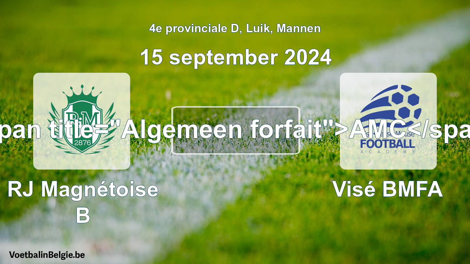 Algemeen forfait: RJ Magnétoise B - Visé BMFA (15 september 2024)