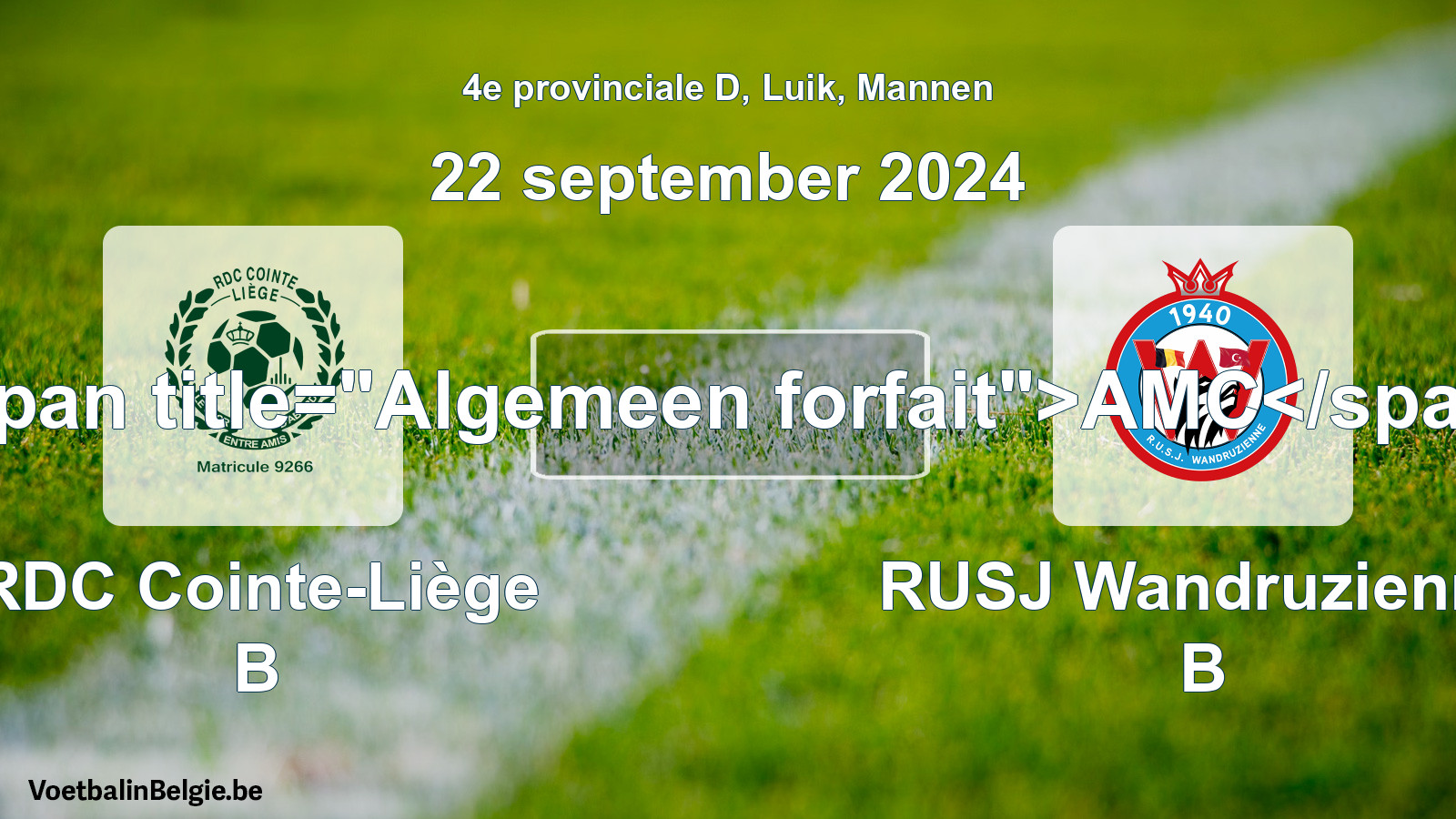 General forfeit: RDC Cointe-Liège B - RUSJ Wandruzienne B (22 September 2024)