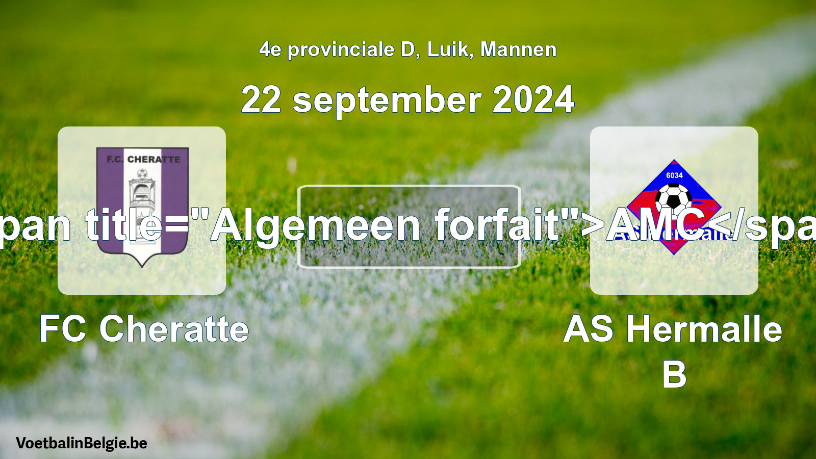 General forfeit: FC Cheratte - AS Hermalle B (22 September 2024)