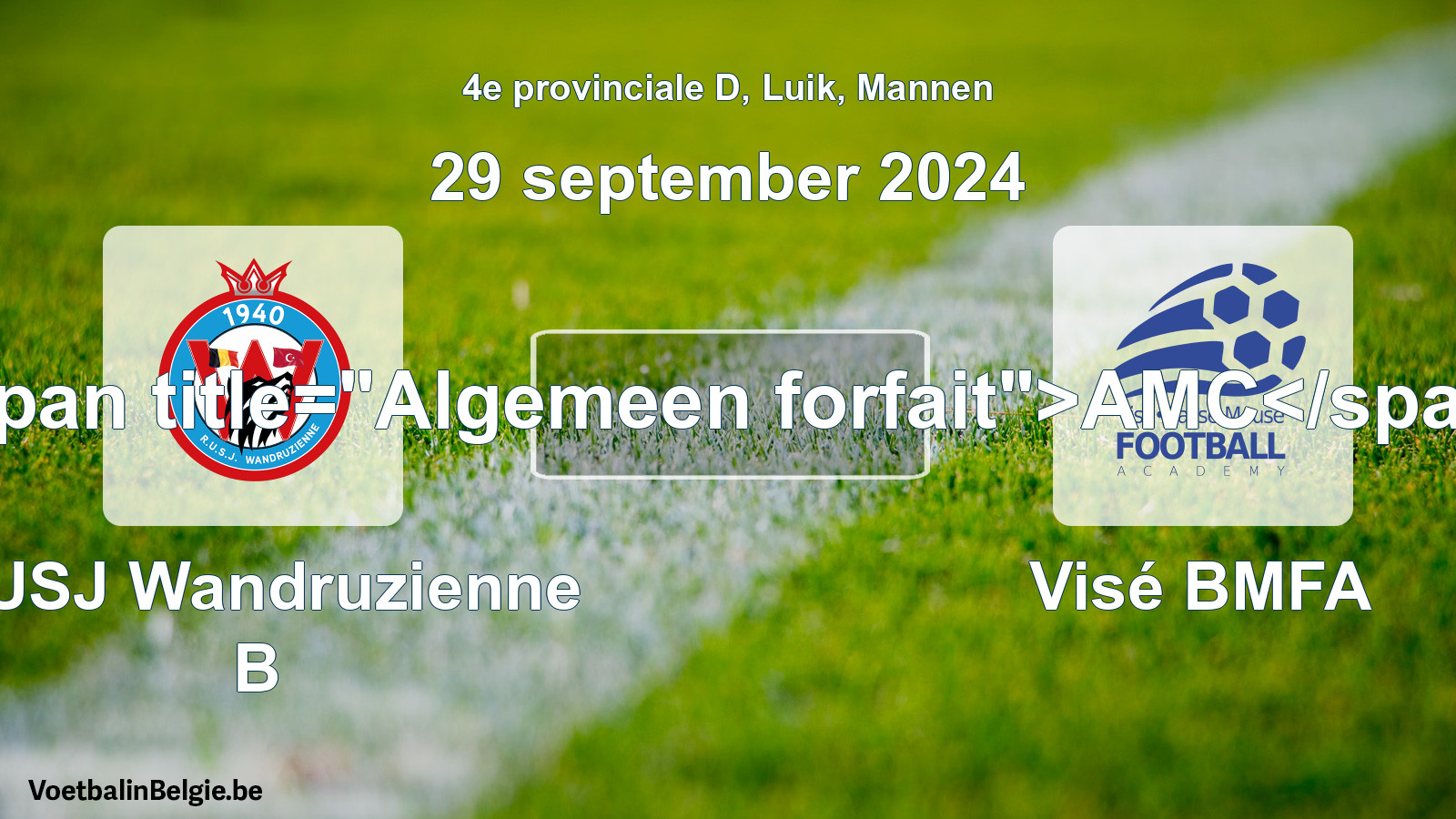 General forfeit: RUSJ Wandruzienne B - Visé BMFA (29 September 2024)